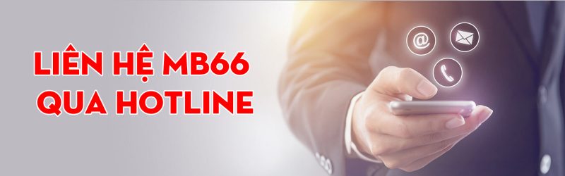 Liên hệ MB66 qua Hotline