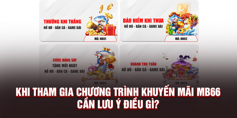 Khi tham gia chương trình khuyến mãi MB66 cần lưu ý điều gì?